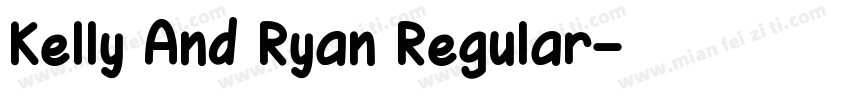 Kelly And Ryan Regular字体转换